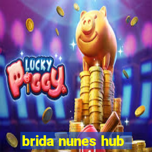 brida nunes hub